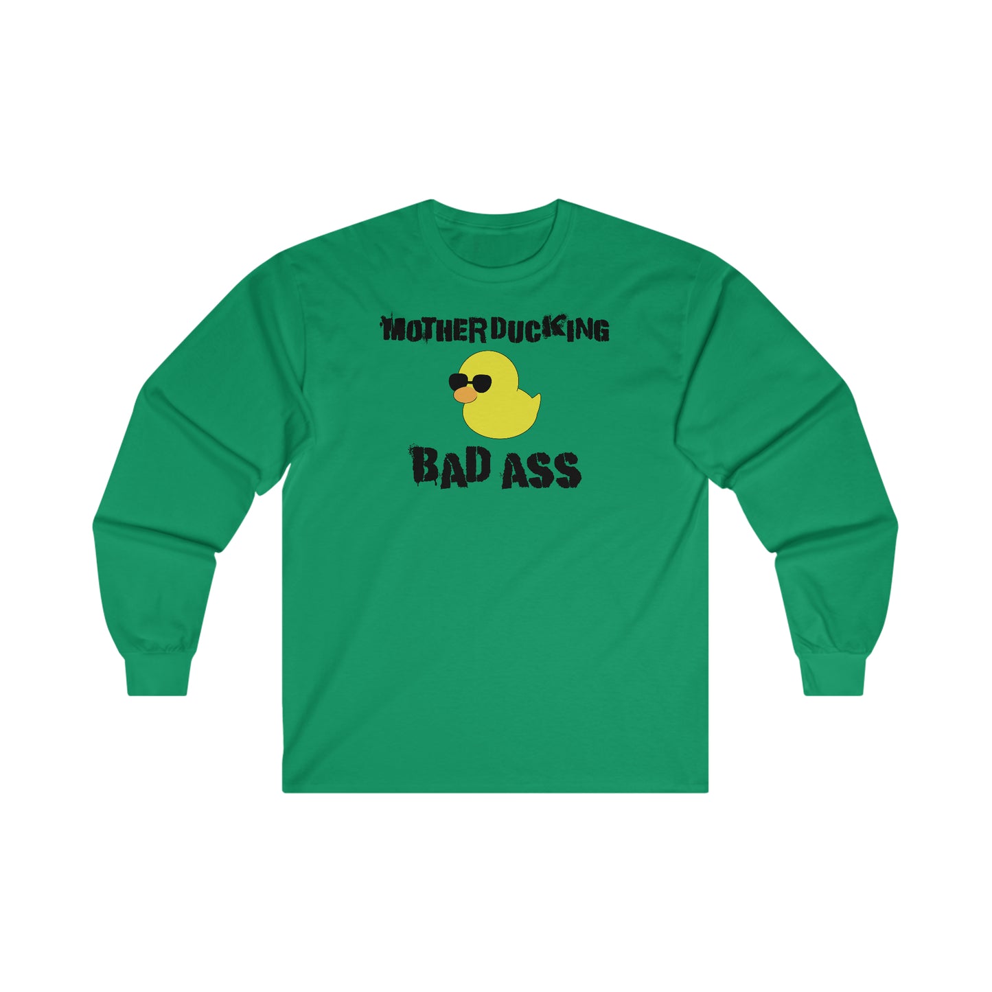 MotherDucking Bad Ass - Long Sleeve Tee
