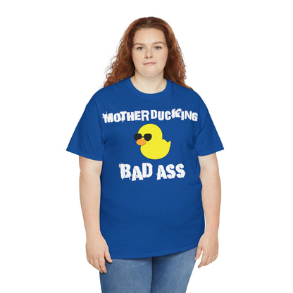 MotherDucking Bad Ass T-Shirt