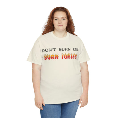 Don't Burn Oil T-Shirt