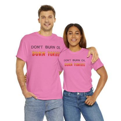 Don't Burn Oil T-Shirt