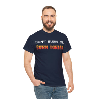 Don't Burn Oil T-Shirt