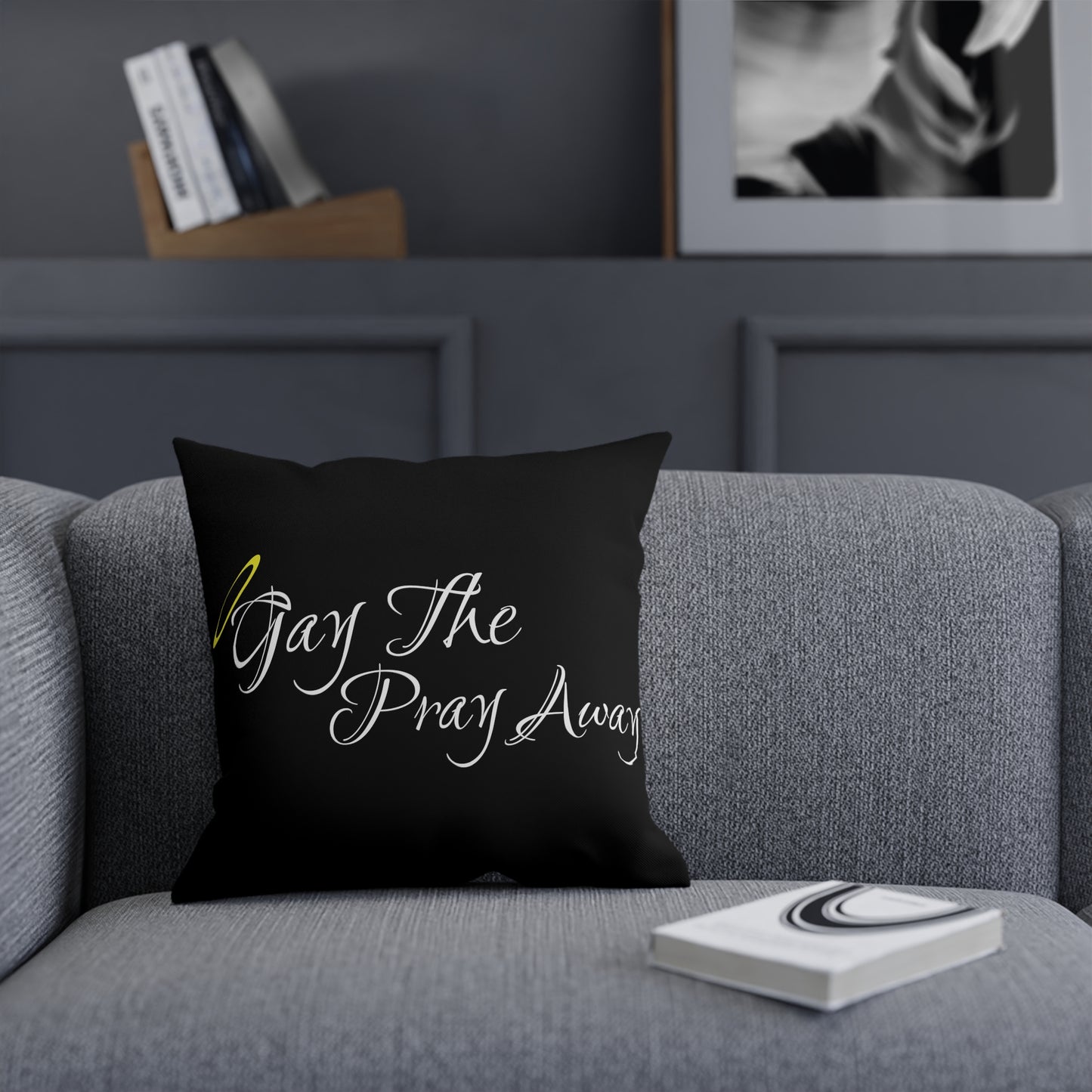 Gay The Pray Away Black Cushion