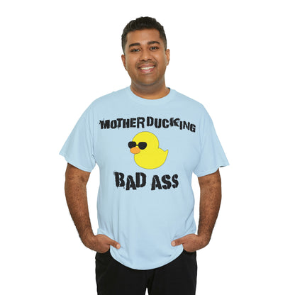 MotherDucking Bad Ass T-Shirt