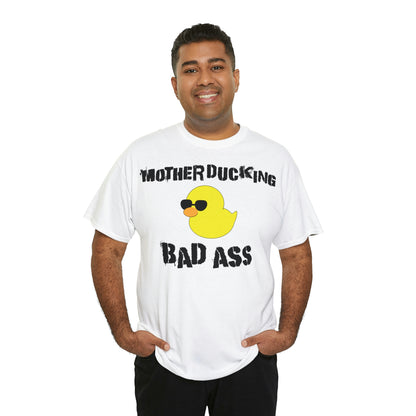 MotherDucking Bad Ass T-Shirt