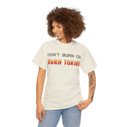 Don't Burn Oil T-Shirt