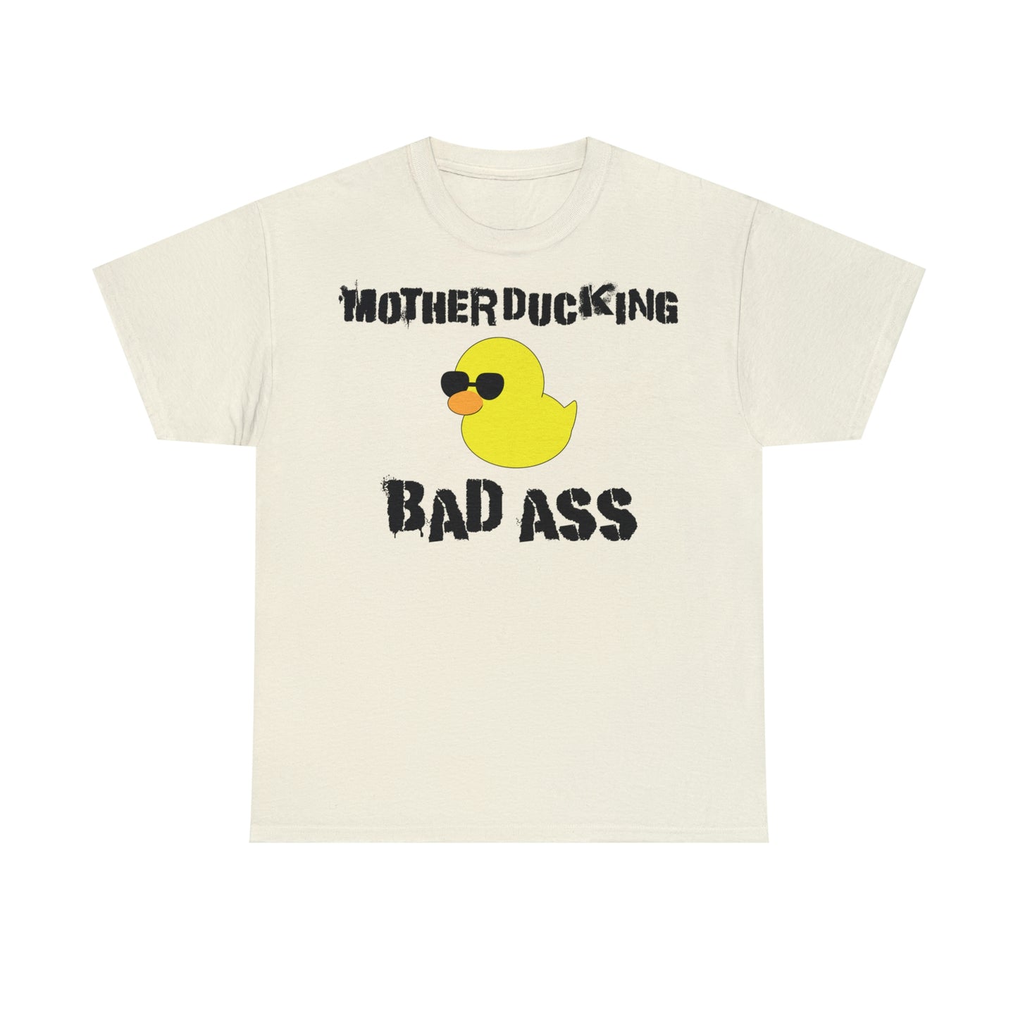 MotherDucking Bad Ass T-Shirt