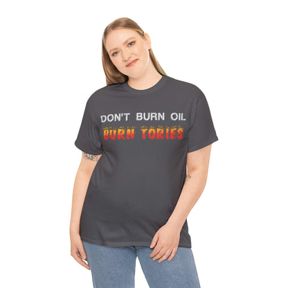 Don't Burn Oil T-Shirt