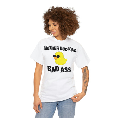 MotherDucking Bad Ass T-Shirt