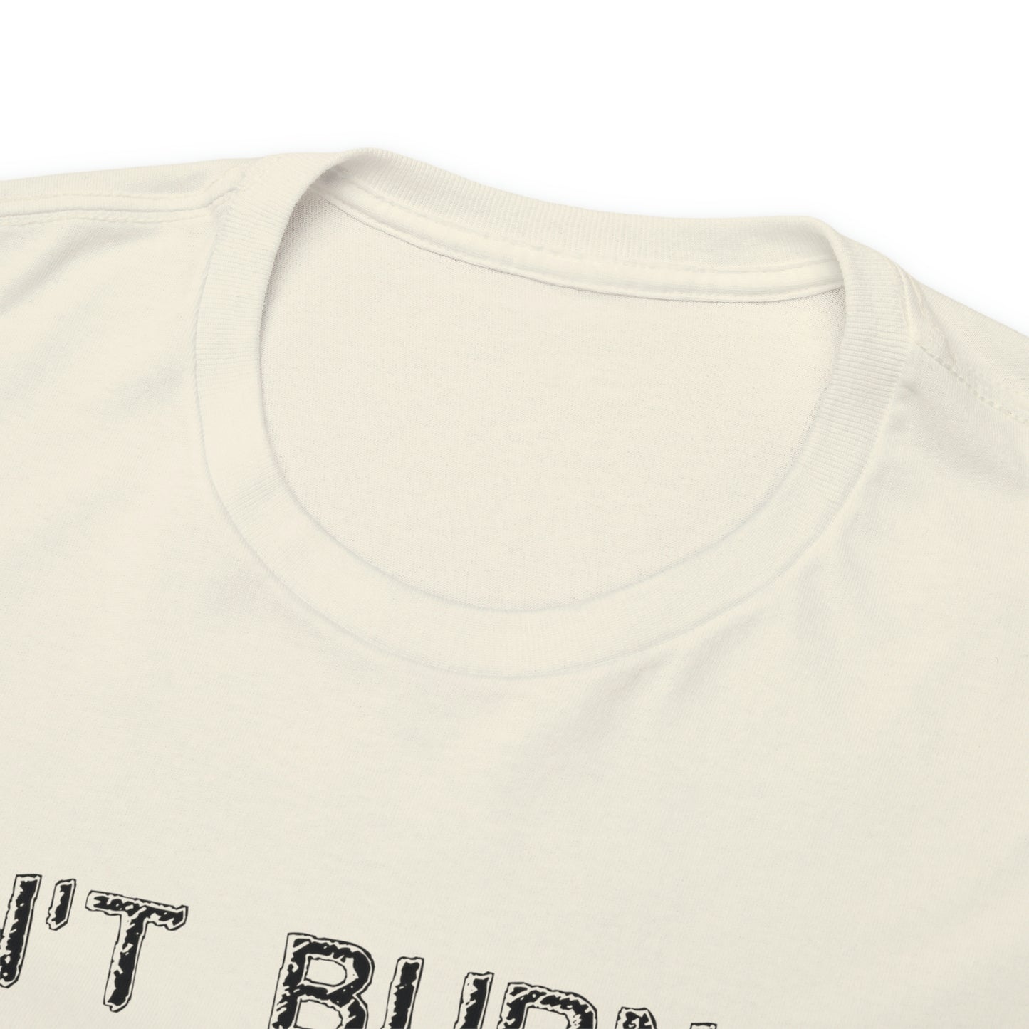 Don't Burn Oil T-Shirt