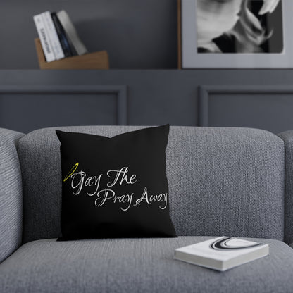 Gay The Pray Away Black Cushion