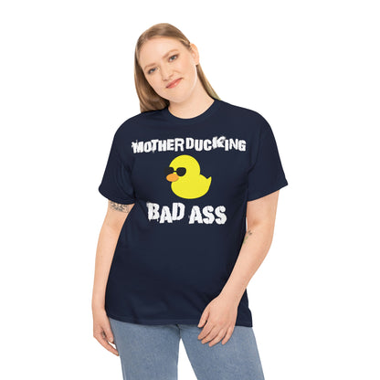 MotherDucking Bad Ass T-Shirt