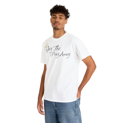 Gay The Pray Away T-Shirt