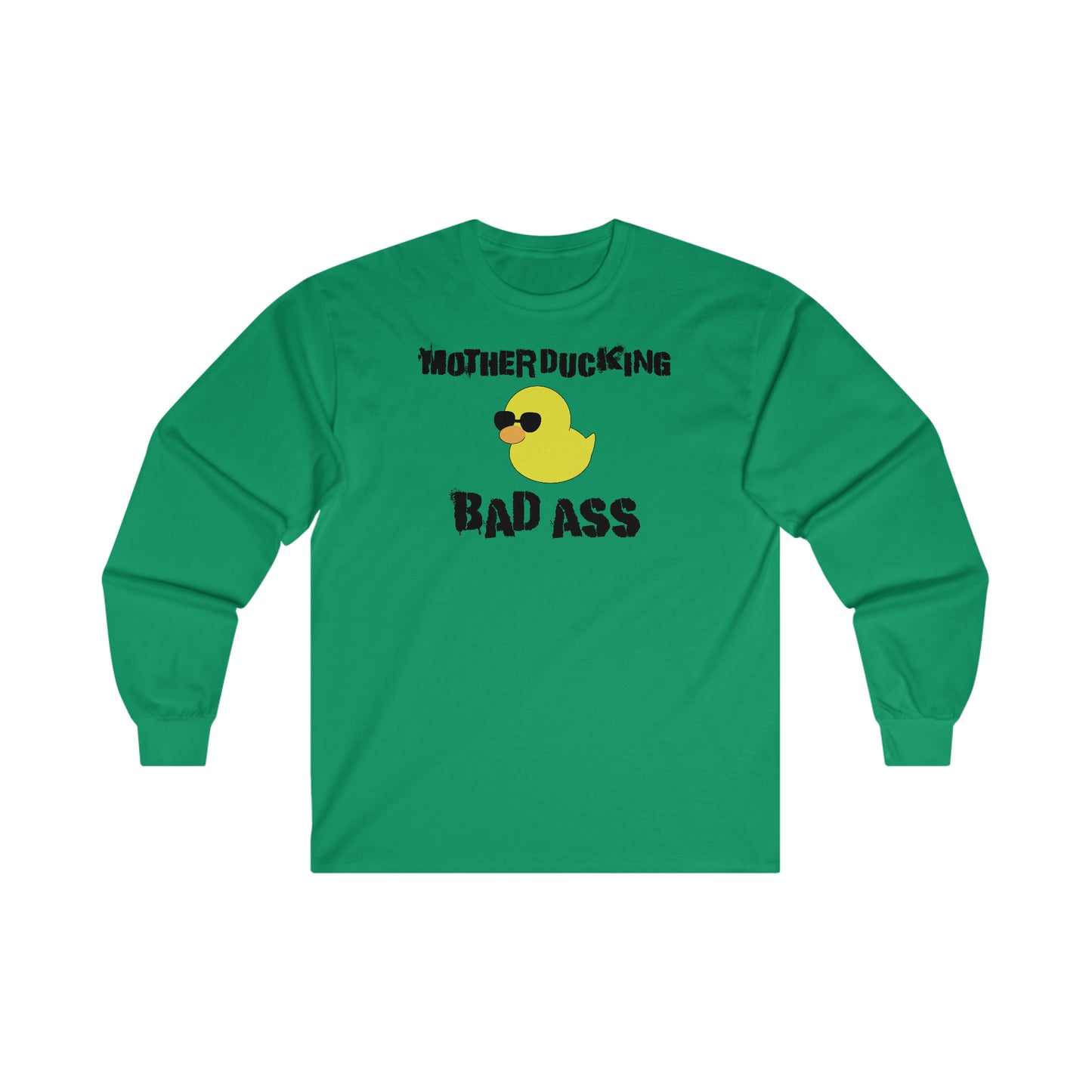 MotherDucking Bad Ass - Long Sleeve Tee