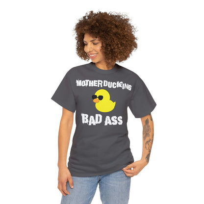 MotherDucking Bad Ass T-Shirt