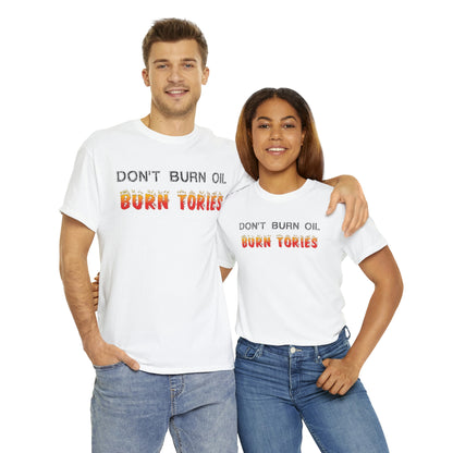 Don't Burn Oil T-Shirt