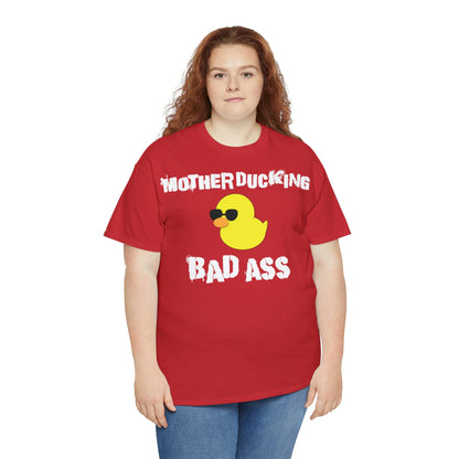 MotherDucking Bad Ass T-Shirt