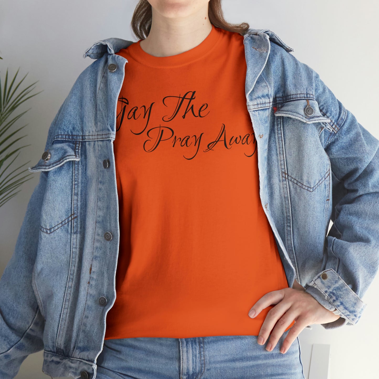 Gay The Pray Away T-Shirt