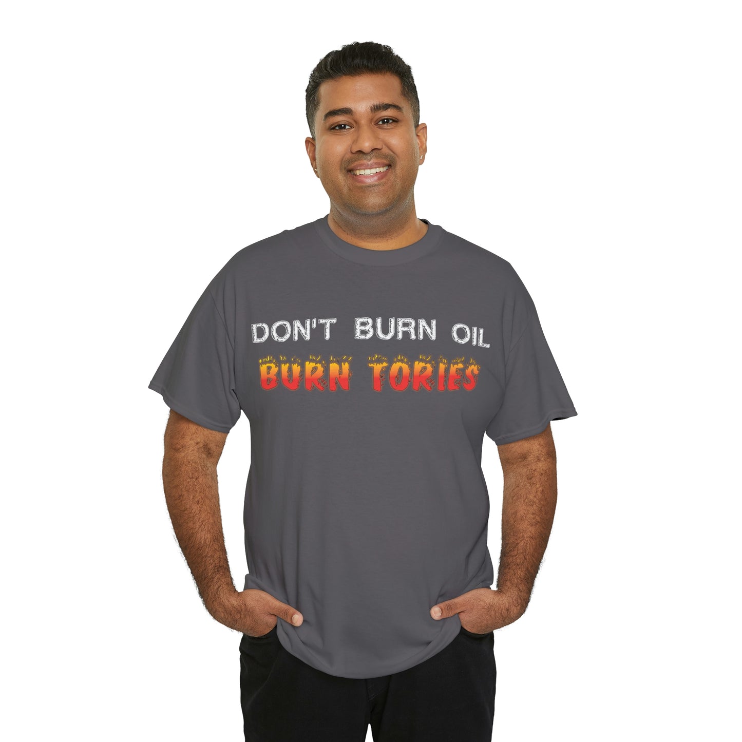 Don't Burn Oil T-Shirt