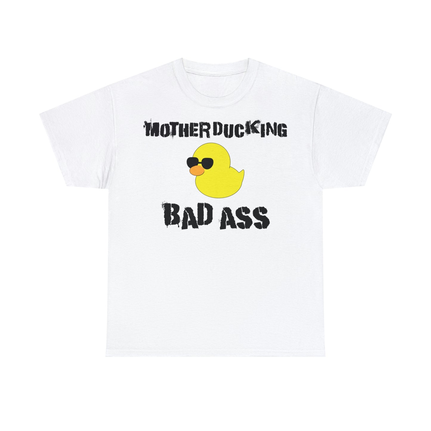 MotherDucking Bad Ass T-Shirt