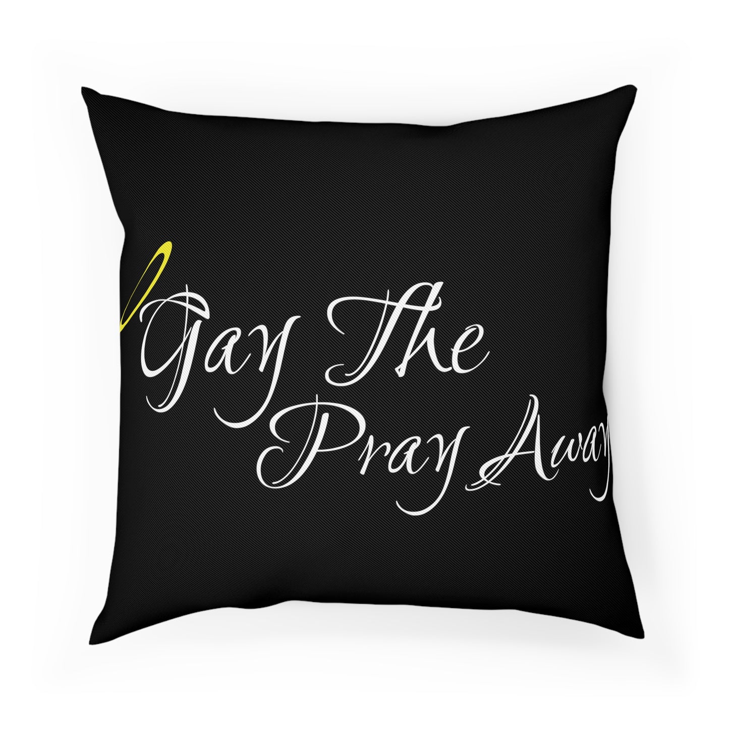 Gay The Pray Away Black Cushion