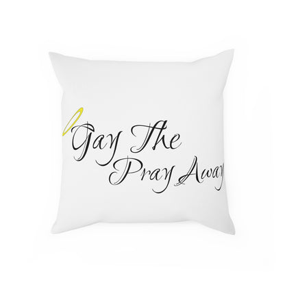 Gay The Pray Away White Cushion