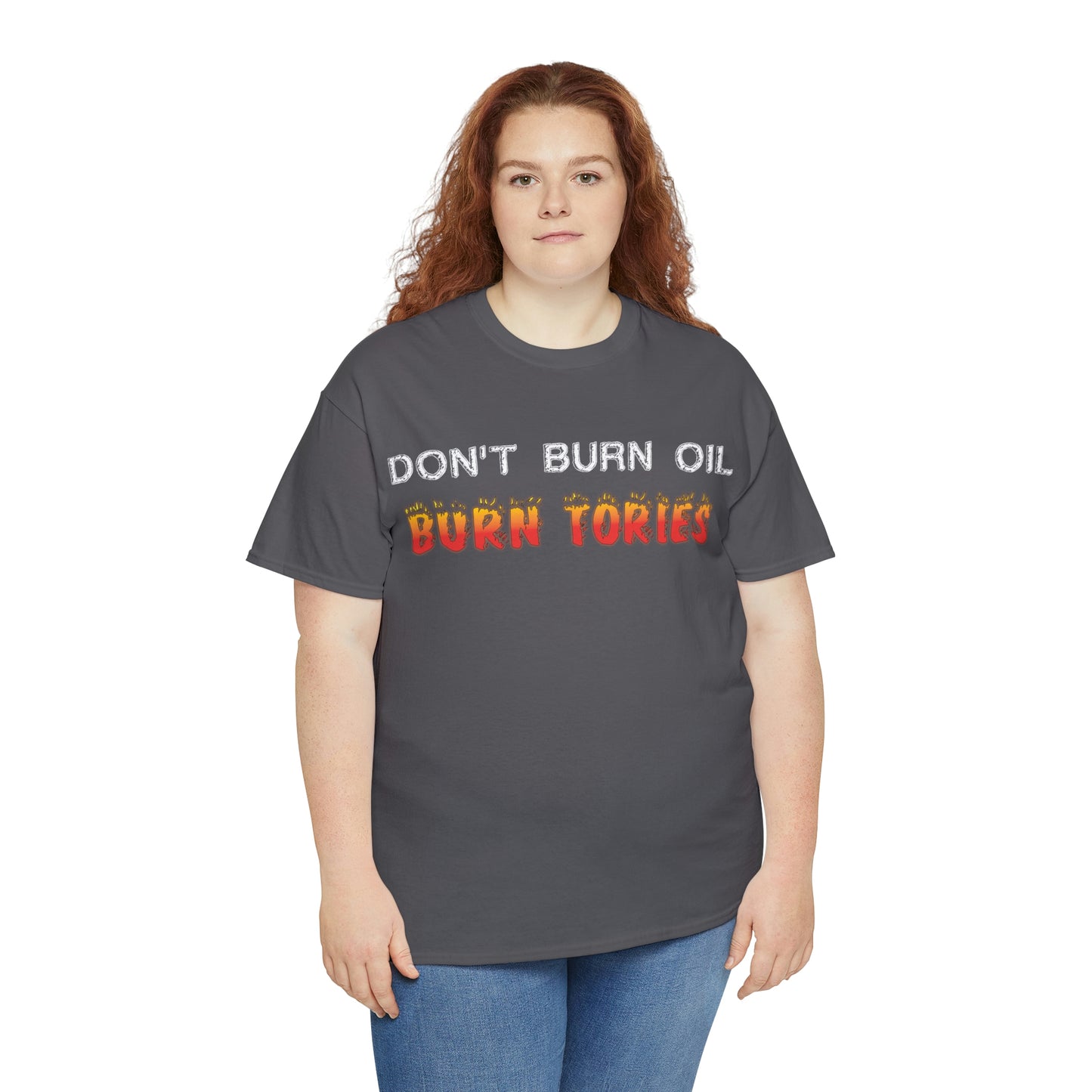 Don't Burn Oil T-Shirt