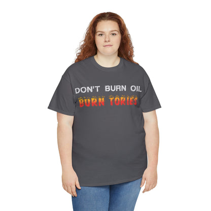 Don't Burn Oil T-Shirt