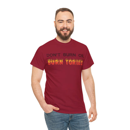 Don't Burn Oil T-Shirt