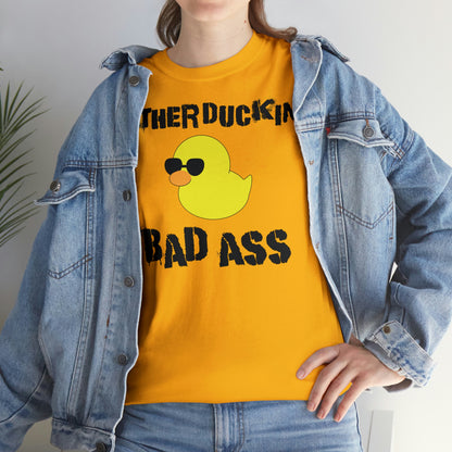 MotherDucking Bad Ass T-Shirt