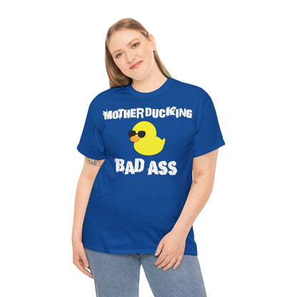 MotherDucking Bad Ass T-Shirt