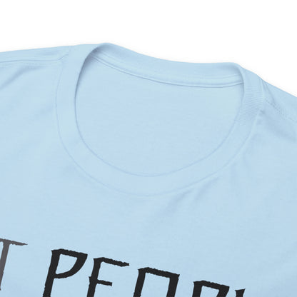 Let People Be People - T-Shirt