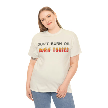 Don't Burn Oil T-Shirt