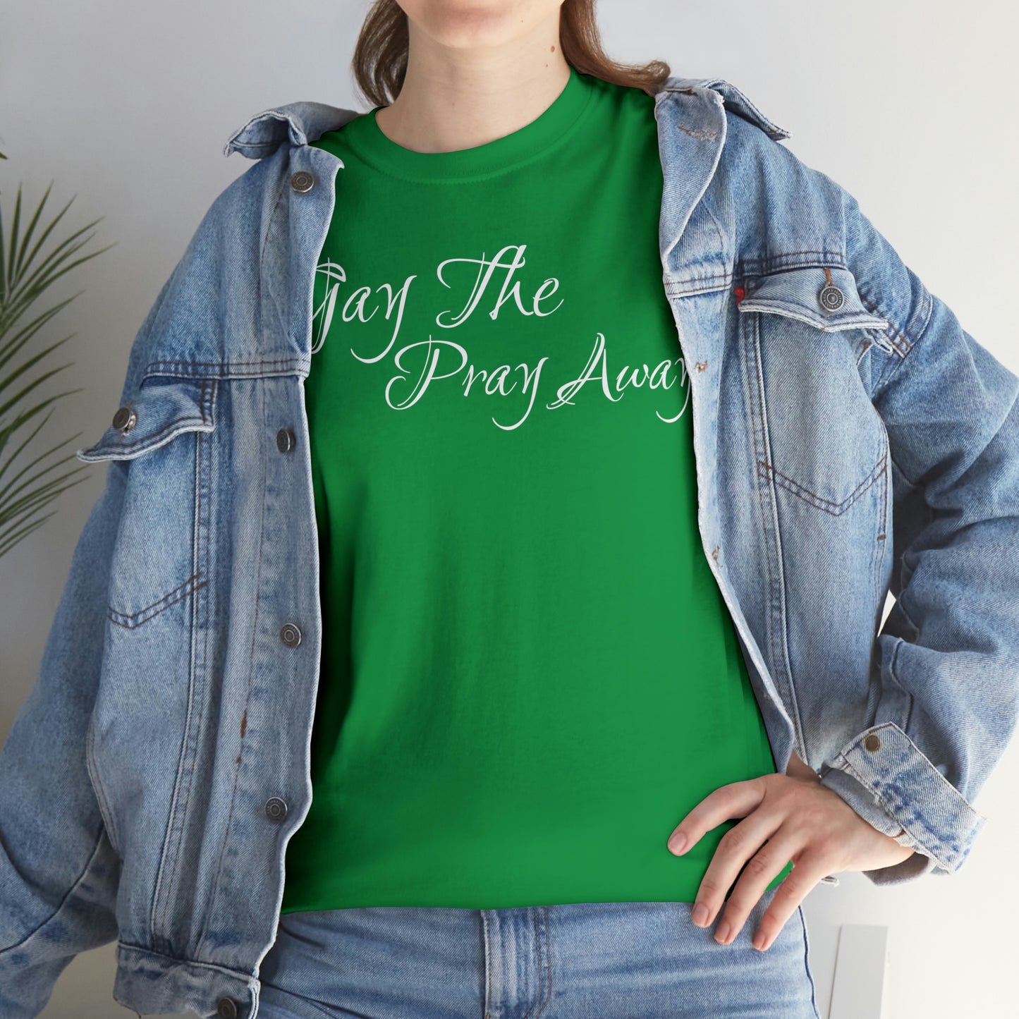 Gay The Pray Away T-Shirt