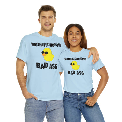 MotherDucking Bad Ass T-Shirt