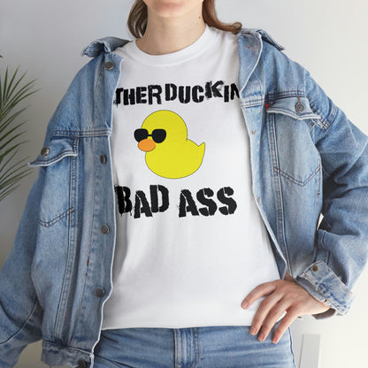 MotherDucking Bad Ass T-Shirt