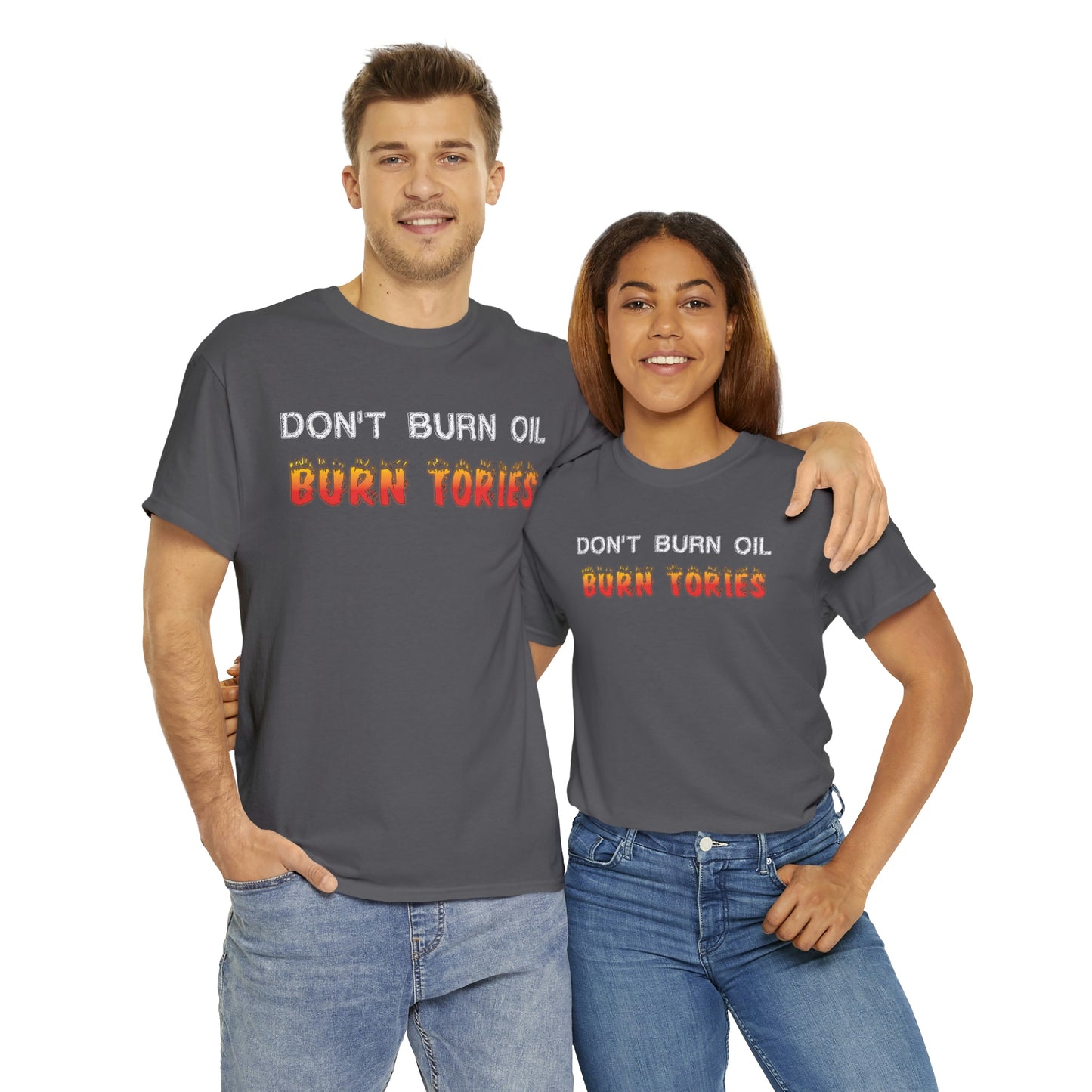 Don't Burn Oil T-Shirt