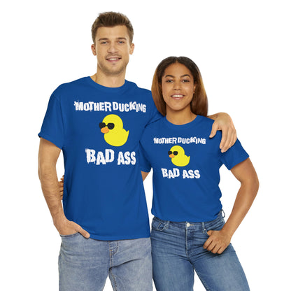 MotherDucking Bad Ass T-Shirt