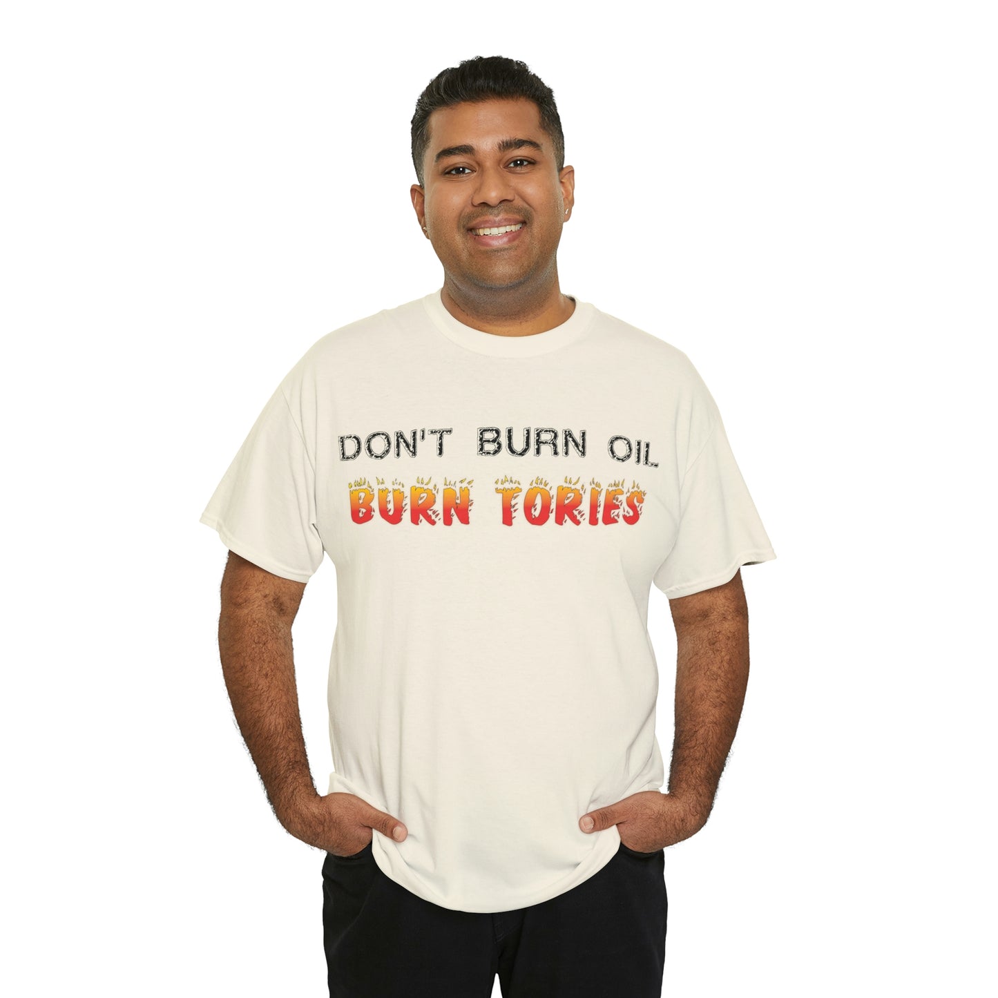 Don't Burn Oil T-Shirt