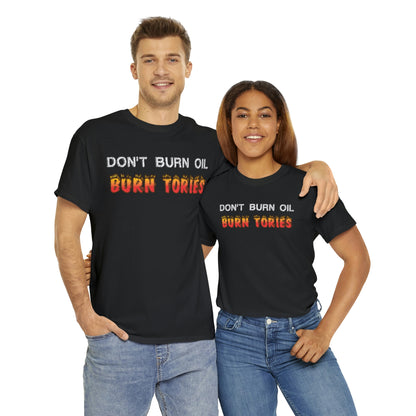 Don't Burn Oil T-Shirt