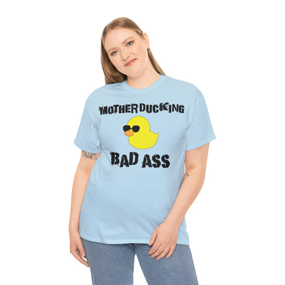 MotherDucking Bad Ass T-Shirt