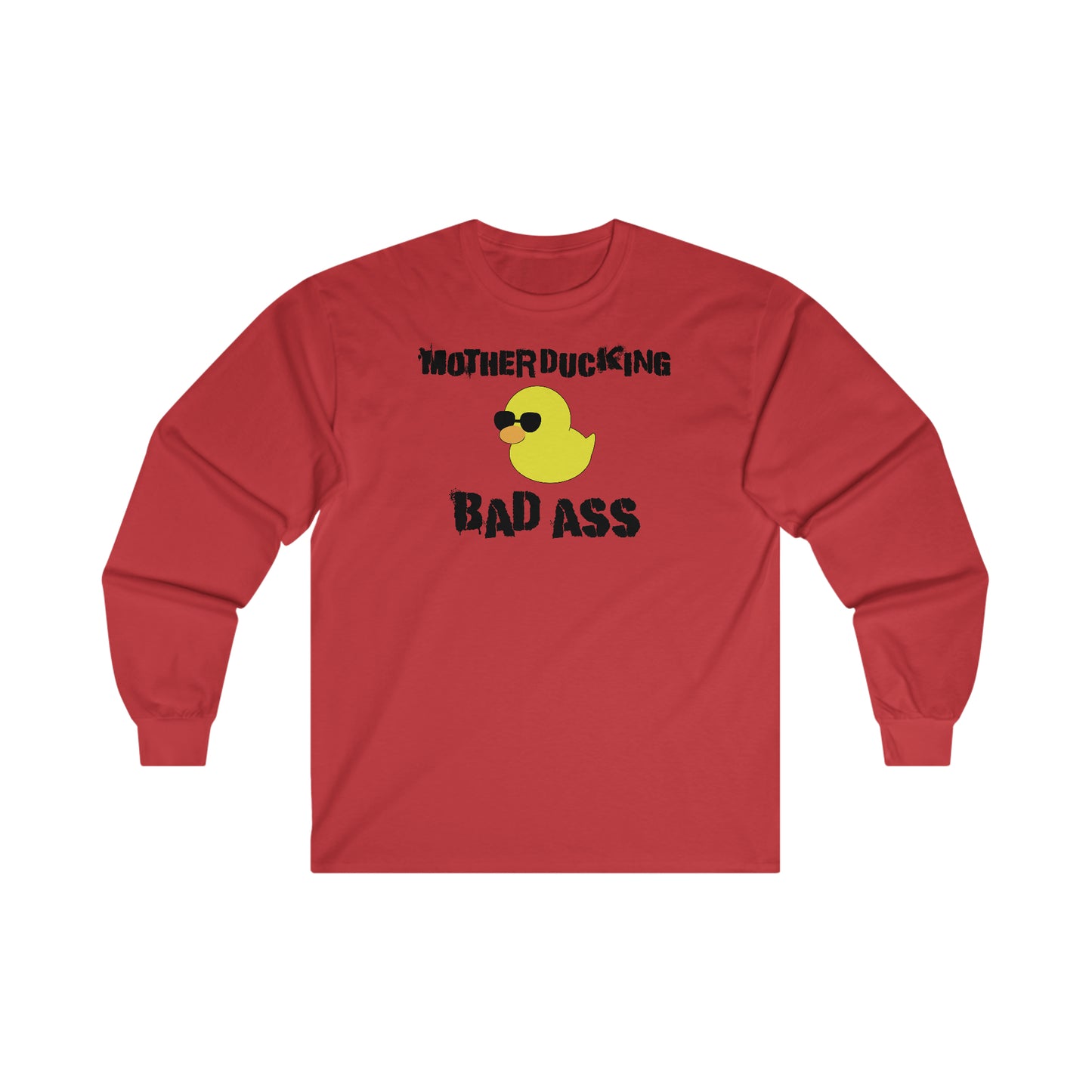 MotherDucking Bad Ass - Long Sleeve Tee