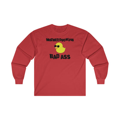 MotherDucking Bad Ass - Long Sleeve Tee