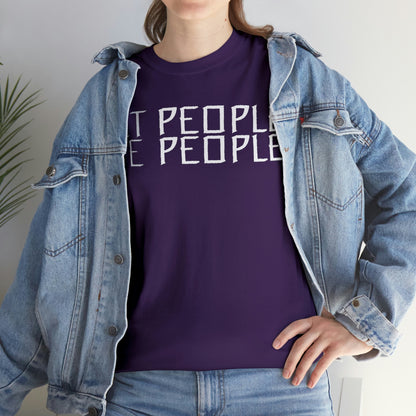 Let People Be People - T-Shirt