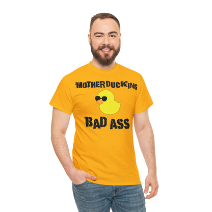 MotherDucking Bad Ass T-Shirt