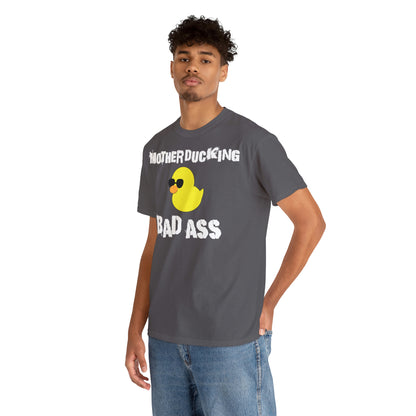 MotherDucking Bad Ass T-Shirt