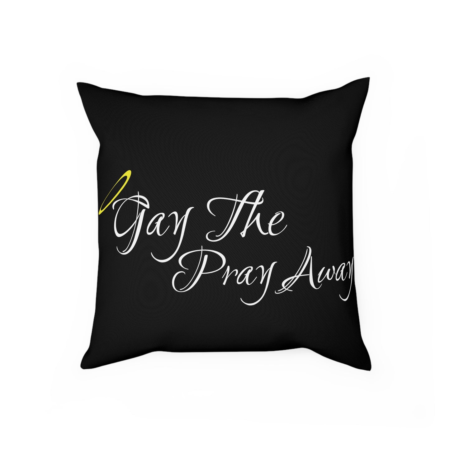 Gay The Pray Away Black Cushion