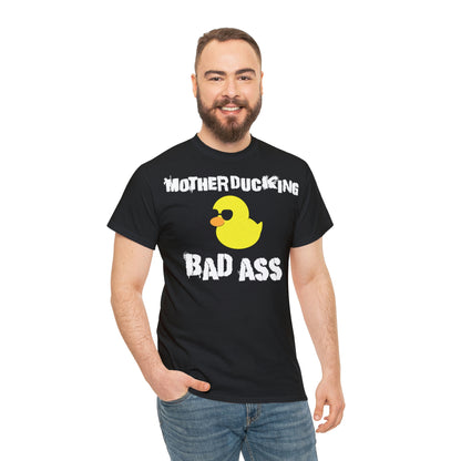 MotherDucking Bad Ass T-Shirt