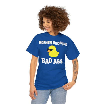 MotherDucking Bad Ass T-Shirt