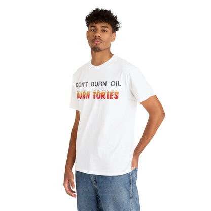 Don't Burn Oil T-Shirt